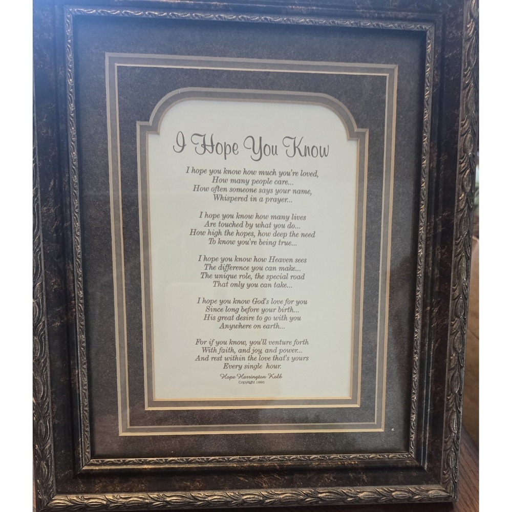 Framed Poem " I Hope You Know"- Beautiful Vintage Frame and Poem Love Hope Faith